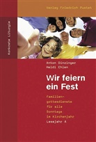 Anto Dinzinger, Anton Dinzinger, Heidi Ehlen - Wir feiern ein Fest