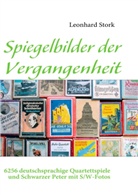 Leonhard Stork - Spiegelbilder der Vergangenheit