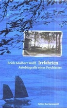 Erich Wulff, Erich A Wulff, Erich Adalbert Wulff - Irrfahrten