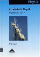 Klaus Jupe, Lothar Meyer, Gerd-Dietrich Schmidt - Physik, Ausgabe Thüringen: Arbeitsheft Klasse 7, Regelschule