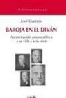 José Guimón Ugartechea - Baroja en el diván : psicoanálisis de Pío Baroja