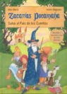 Silke Moritz, Achim Ahlgrimm - Zacarías Pocamaña salva al país de los cuentos