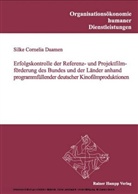 Silke C Daamen, Silke C. Daamen - Erfolgskontrolle der Referenz- und Projektfilmförderung des Bundes und der Länder anhand programmfüllender deutscher Kinofilmproduktionen