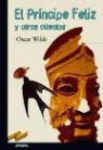 Oscar Wilde, Enrique Flores - El príncipe feliz y otros cuentos