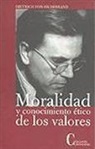 Dietrich von Hildebrand - Moralidad y conocimiento ético de los valores : una investigación sobre problemas éticos estructurales