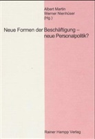 Albert Martin, Werner Nienhüser - Neue Formen der Beschäftigung - neue Personalpolitik?