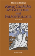 Helmut Hölder - Kurze Geschichte der Geologie und Paläontologie