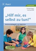 Christe Fisgus, Christel Fisgus, Gertrud Kraft - Hilf mir, es selbst zu tun!