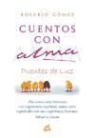 Rosario Gómez Alfonso - Cuentos con alma : por un mundo mejor : puentes de luz