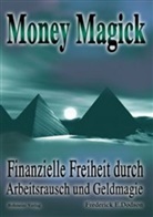 Frederick Dodson, Frederick E Dodson, Frederick E. Dodson - Money Magick, Finanzielle Freiheit durch Arbeitsrausch und Geldmagie