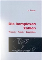Herbert Pieper - Die komplexen Zahlen