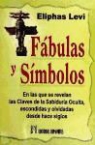 Éliphas Lévi, Éliphas Lévy - Fábulas y símbolos : en las que se revelan las claves de la sabiduría oculta, escondidas y olvidadas desde hace siglos