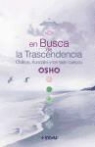 Osho - En busca de la trascendencia : chakras, kundalini y los siete cuerpos