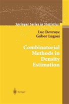 Lu Devroye, Luc Devroye, Gabor Lugosi, Gábor Lugosi - Combinatorial Methods in Density Estimation