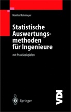 Manfred Kühlmeyer - Statistische Auswertungsmethoden für Ingenieure
