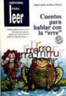 Juan Carlos Arriaza Mayas - Cuentos para hablar con la "rr"