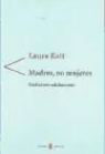 Laura Kait - Madres, no mujeres : embarazo adolescente