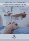Carmela de Pablo Hernández - Técnicas endoscópicas diagnóstico-terapéuticas del aparato digestivo