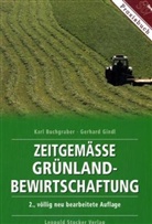Arge, Karl Buchgraber, Gerhard Gindl - Zeitgemäße Grünlandbewirtschaftung