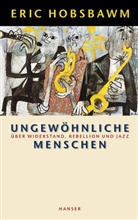 Eric Hobsbawm, Eric J. Hobsbawm - Ungewöhnliche Menschen