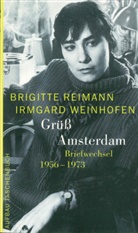 Brigitte Reimann, Irmgard Weinhofen, Angel Drescher, Angela Drescher, Weiske, Weiske... - Grüß Amsterdam