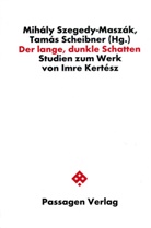 Tamas Scheibner, Tamás Scheibner, Mihaly Szegedy-Maszak, Mihály Szegedy-Maszák - Der lange, dunkle Schatten