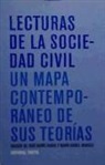 Jos&eacute; Mar&iacute;a Sauca, Mar&iacute;a Isabel Wences Sim&oacute;n - Lecturas de la sociedad civil : un mapa contempor&aacute;neo de sus teor&iacute;as