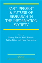 Keit Benson, Keith Benson, Keith R. Benson, Wiebe Bijker, Wiebe E. Bijker, Wiebe Bijker et al... - Past, Present and Future of Research in the Information Society