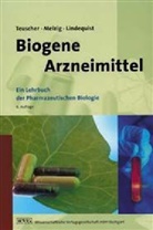 Ulrike Lindequist, Matthias Melzig, Matthias F. Melzig, Eberhard Teuscher - Biogene Arzneimittel