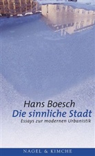 Hans Boesch, Elsbet Pulver - Die sinnliche Stadt