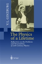 Vitaly L Ginzburg, Vitaly L. Ginzburg, M. S. Aksent'eva - The Physics of a Lifetime