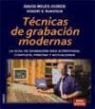 David Miles Huber - TÉCNICAS DE GRABACIÓN MODERNAS