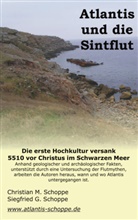 Christia Schoppe, Christian Schoppe, Christian M. Schoppe, Siegfried Schoppe, Siegfried G. Schoppe - Atlantis und die Sintflut