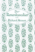 Hugo vo Hofmannsthal, Richard Strauss - Der Rosenkavalier, Libretto