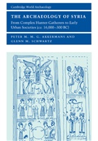 Peter Akkermans, Peter M M G Akkermans, Peter M. Akkermans, Peter M. M. G. Akkermans, Peter M. M. G. (National Museum of Antiquities Akkermans, Glenn M. Schwartz... - The Archaeology of Syria