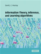 David Mackay, David J. C. MacKay, David J. C. (University of Cambridge) MacKay, David J.C. MacKay, MacKay David J. C. - Information Theory, Inference, and Learning Algorithms