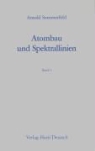 Arnold Sommerfeld - Atombau und Spektrallinien, 2 Bde.