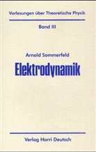 Arnold Sommerfeld - Vorlesungen über Theoretische Physik - Bd.3: Elektrodynamik