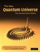Anthony Hey, Tony Hey, Patrick Walters - The New Quantum Universe