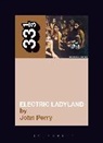 John Perry - Jimi Hendrix's Electric Ladyland