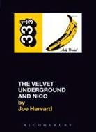Joe Harvard, Harvard Joe - The Velvet Underground's The Velvet Underground and Nico