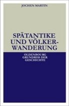 Jochen Martin, Lotha Gall, Hermann Jakobs - Spätantike und Völkerwanderung
