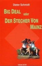 Dieter Schmidt - Big Deal oder Der Stecher von Mainz
