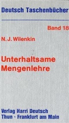 Naum J. Wilenkin - Unterhaltsame Mengenlehre