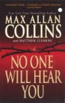 Matthew Clemens, Max Allan Collins, Max Allan Clemens Collins - No One Will Hear You