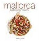 Oriol Aleu Amat, Marga Font - Mallorca : gastronomía y cocina