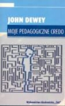 John Dewey - Moje pedagogiczne credo