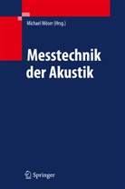 Michae Möser, Michael Möser - Messtechnik der Akustik