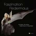 Bernd Stein, Marcus Angebauer, M. Faste - Faszination Fledermaus
