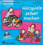 Hans Cybinski, Christian Neugebauer, Franziska Schiller - Geräusche-Werkstatt: Hörspiele selber machen, m. Audio-CD